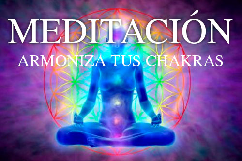 Meditación Armoniza tus chakras